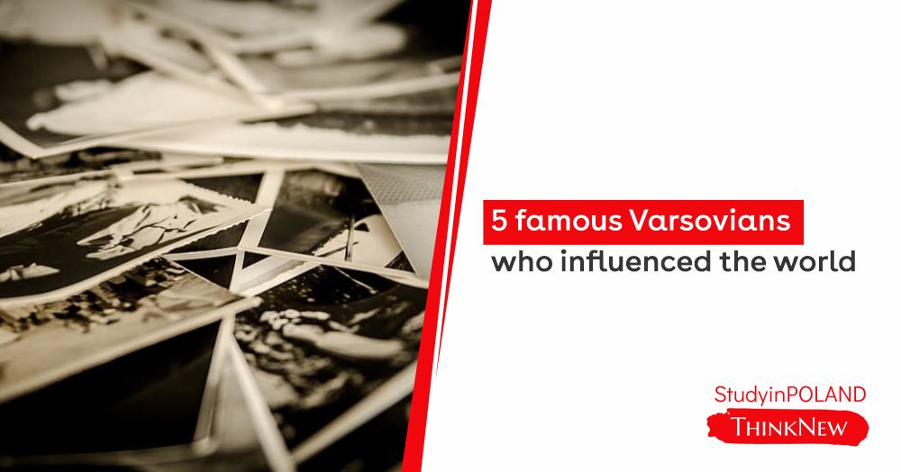 5-famous-varsovians-who-influenced-the-world