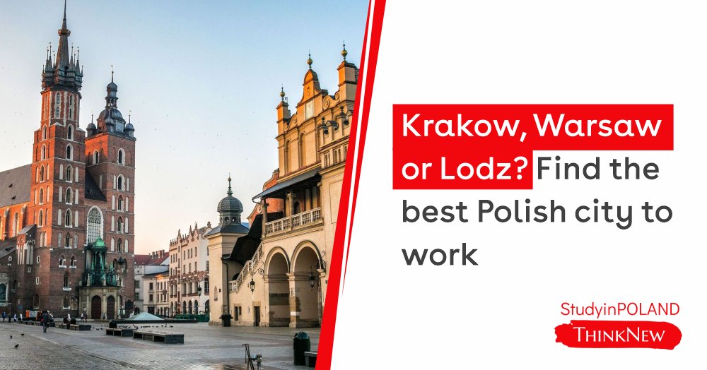 Krakow, Warsaw or Lodz? Find the best Polish city to work