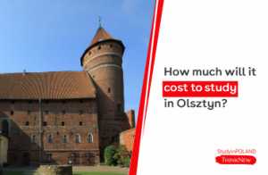 how-much-will-it-cost to-study-in-olsztyn-study-in-poland-thinknew