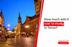 how-much-will-it-cost to-study-in-torun-study-in-poland-thinknew